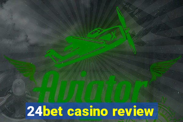 24bet casino review